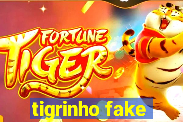 tigrinho fake